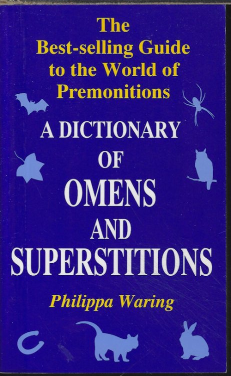 A DICTIONARY OF OMENS AND SUPERSTITIONS