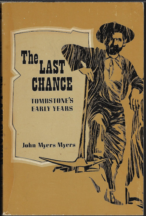 THE LAST CHANCE Tombstone's Early Years