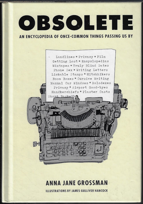 OBSOLETE An Encyclopedia of Once-Common Things Passing Us By