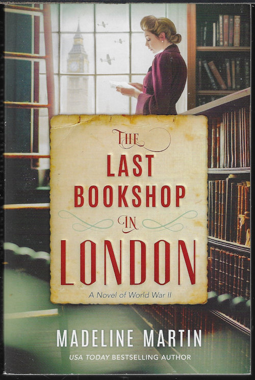 THE LAST BOOKSHOP IN LONDON; A Novel of World War II