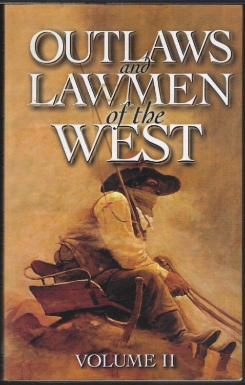 OUTLAWS AND LAWMEN OF THE WEST Volume II