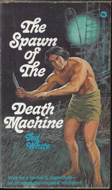 THE SPAWN OF THE DEATH MACHINE