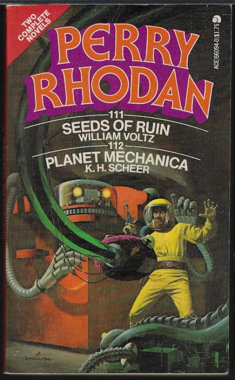 SEEDS OF RUIN: Perry Rhodan #111 / PLANET MECHANICA: Perry Rhodan #112