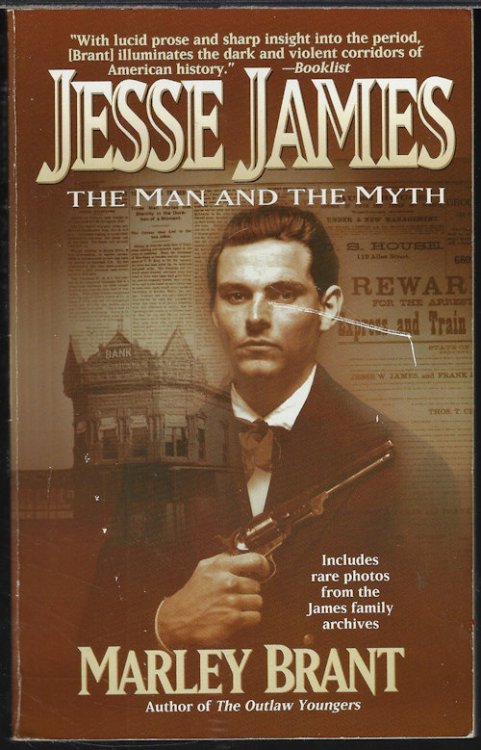 JESSE JAMES; The Man and the Myth