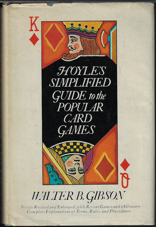 HOYLE'S SIMPLIFIED GUIDE TO THE POPULAR CARD GAMES; Newly Revised and Enlarged
