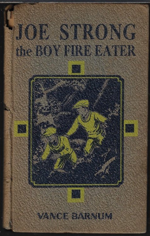 JOE STRONG, THE BOY FIRE-EATER; or, The Most Dangerous Performance on Record