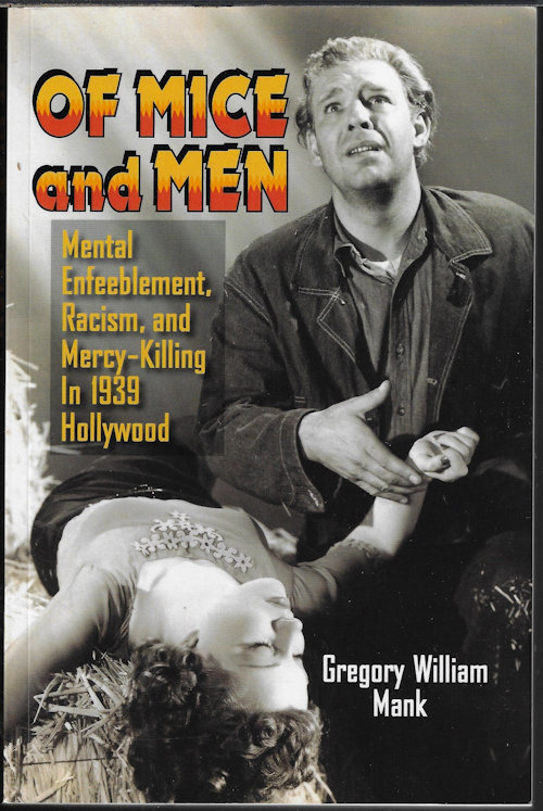 OF MICE AND MEN; Mental Enfeeblement, Racism, and Mercy-Killing in 1939 Hollywood