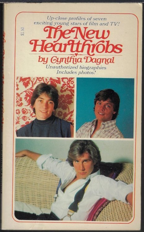 THE NEW HEARTTHROBS; Up-Close Profiles of Seven Exciting Young Stars of Film and TV! (Scott Baio, Parker Frank Hardy Stevenson; Tony Danza; Jeff Conway; Robby Benson; Mark Hamill; Lance Kerwin)