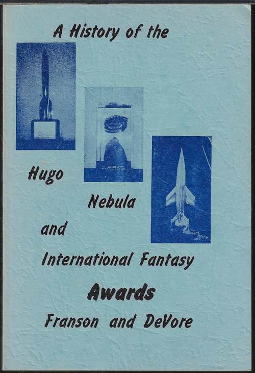 A HISTORY OF THE HUGO, NEBULA AND INTERNATIONAL FANTASY AWARDS