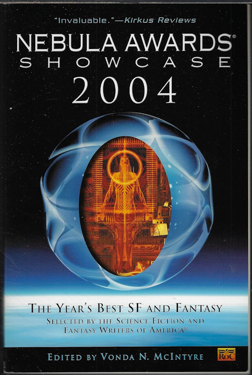 NEBULA AWARDS SHOWCASE 2004; The Year's Best SF and Fantasy Selected by the Science Fiction and Fantasy Writers of America