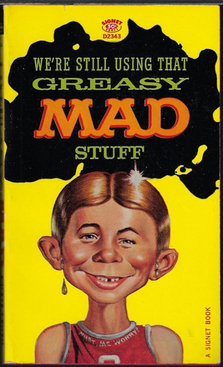GREASY MAD STUFF, We're Still Using That. . .