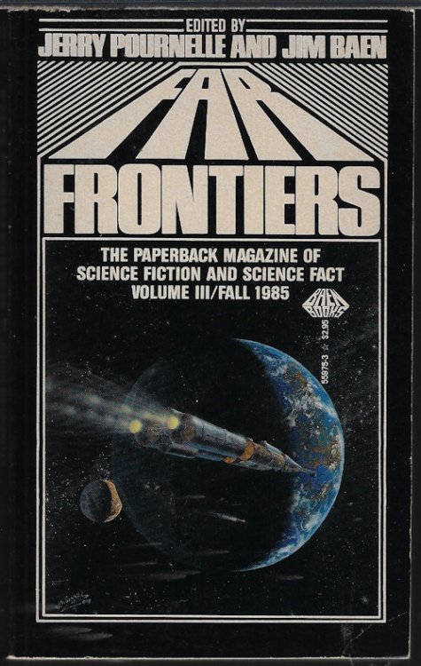 FAR FRONTIERS The Paperback Magazine of Science Fiction and Fact: Volume III/ Fall 1985