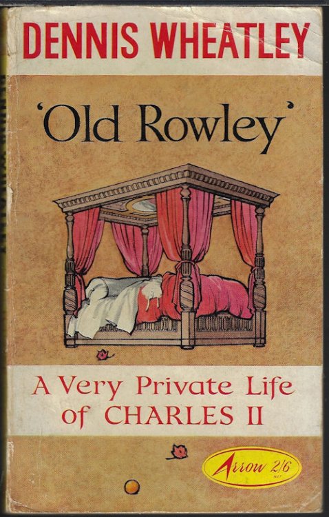 'OLD ROWLEY' A Very Private Life of Charles II