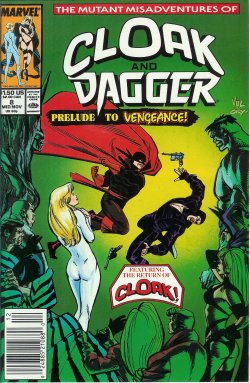 CLOAK AND DAGGER, The Mutant Misadventures of: Mid Nov #8