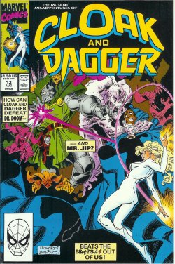 CLOAK AND DAGGER, The Mutant Misadventures of: Aug #13