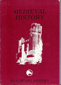 MEDIEVAL HISTORY; Headstart History: Vol. 1, No. 2; 1991