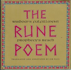 THE RUNE POEM: Wisdom's Fulfillment; Prophecy's Reach