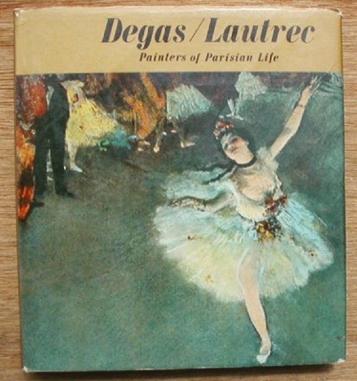 Degas / Lautrec: Painters of Parisian Life