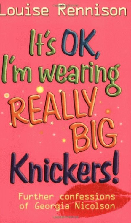 It's Ok, I'm Wearing Really Big Knickers
