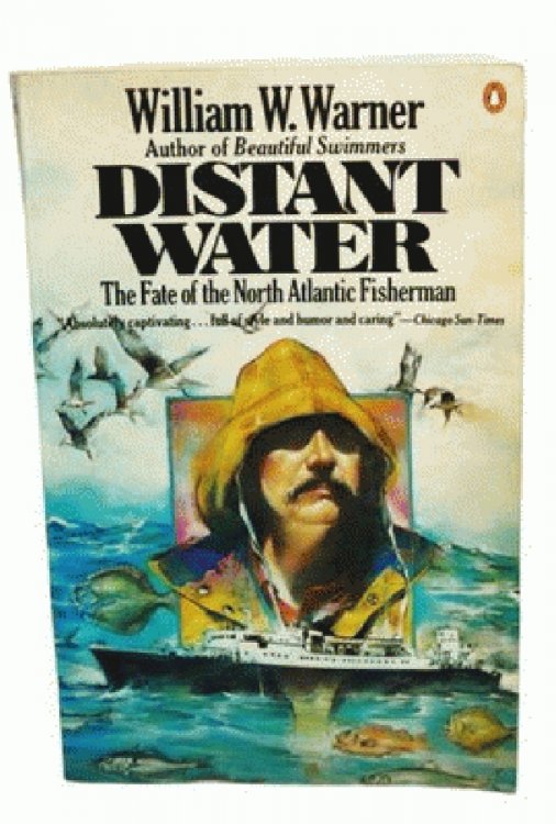 Distant Water: The Fate of the North Atlantic Fisherman