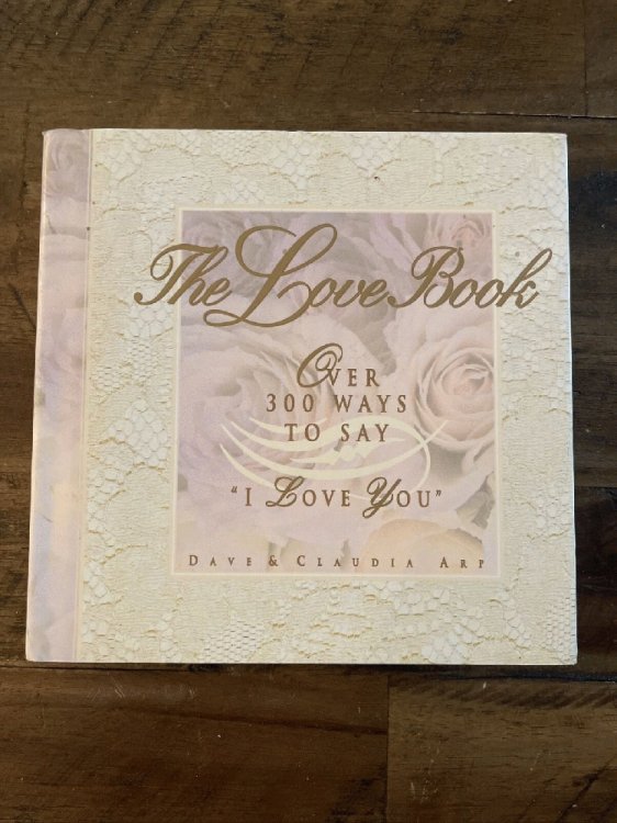 The Love Book: Over 300 Ways to Say 