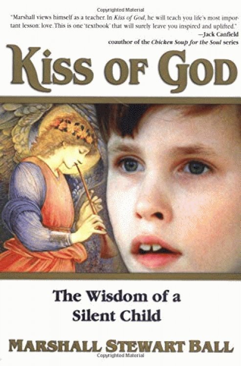 Kiss of God: The Wisdom of a Silent Child