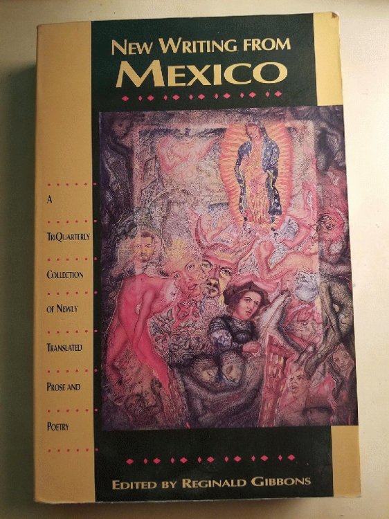 New Writing from Mexico: A TriQuarterly Collection of Newly Translated Prose and Poetry