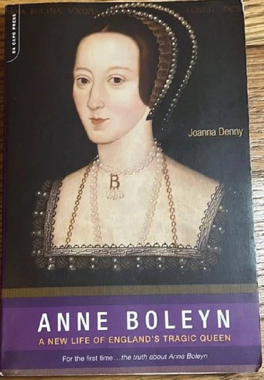 Anne Boleyn: A New Life of England's Tragic Queen