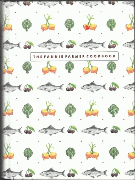 The Fannie Farmer Cookbook: Celebrating the 100th Anniversary of America's Great Classic Cookbook