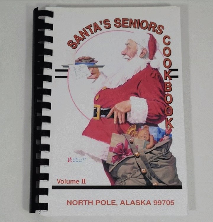 Santa's Seniors Cookbook, North Pole, Alaska 99705