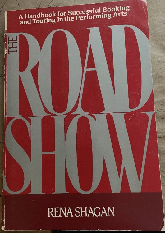 The Road Show: A Handbook for Successful Booking and Touring in the Performing Arts