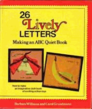 26 Lively Letters: Making an ABC Quiet Book