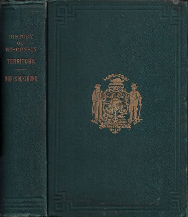 History of the Territory of Wisconsin, From 1836 to 1848