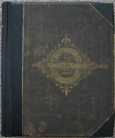 The History Of Columbia County, Wisconsin