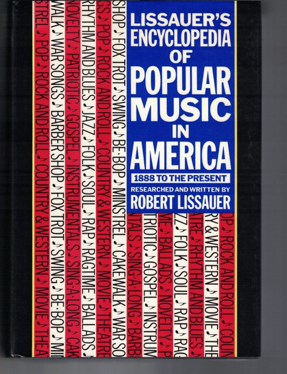 Lissauer's Encyclopedia Of Popular Music In America 1888 to the present
