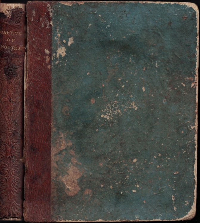 Image for The Captive of Nootka or the Adventures of John R. Jewett The Captive of Nootka or the Adventures of John R. Jewett