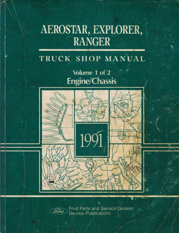 Ford 1991 Aerostar, Explorer, Ranger: Truck Shop Manual (2 Volume Set - Engine/Chassis and Body/Electrical)