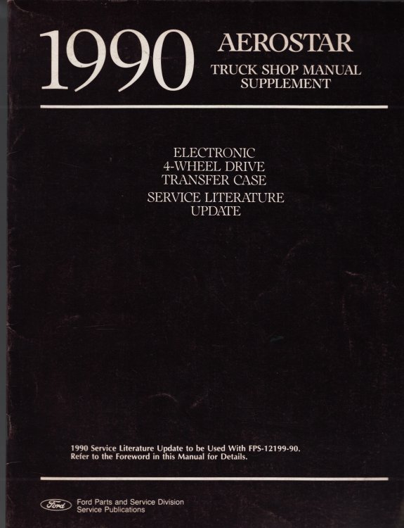 1990 Ford Aerostar Truck Shop Manual Supplement: Electronic 4-Wheel Drive Transfer Case Service Literature Update