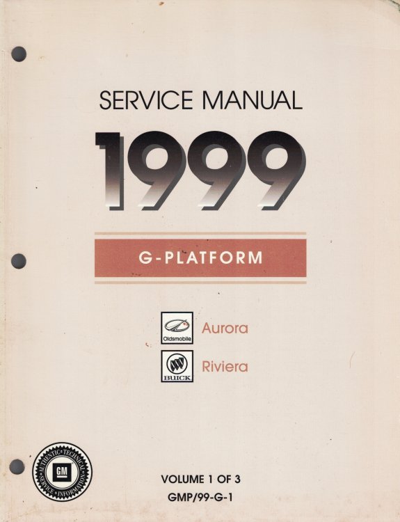 1999 G-Platform, Oldsmobile Aurora and Buick Riviera Service Manual (3 Volume Set)