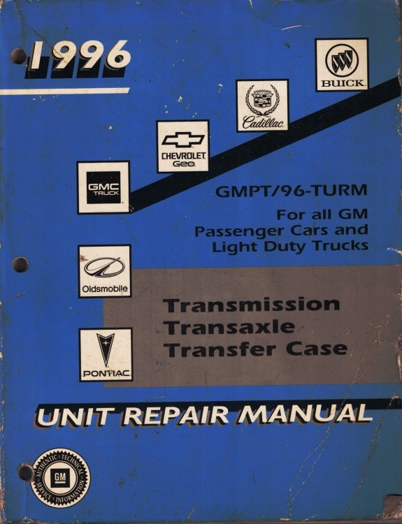 1996 Unit Repair Manual - For all GM Passenger Cars and Light Duty Trucks (Chevrolet, Pontiac, Oldsmobile, Buick, Cadillac, GMC) Service Manual: Transmission, Transaxle, Transfer Case
