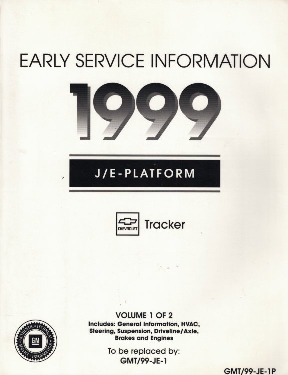 1999 J/E Platform - Chevrolet [Geo] Tracker Early Service Information Manual (Volume 1 Only) [includes engine repair]