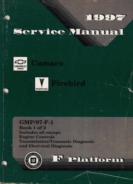 1997 F Platform - Chevrolet Camaro and Pontiac Firebird Service Manual (2 volume set)
