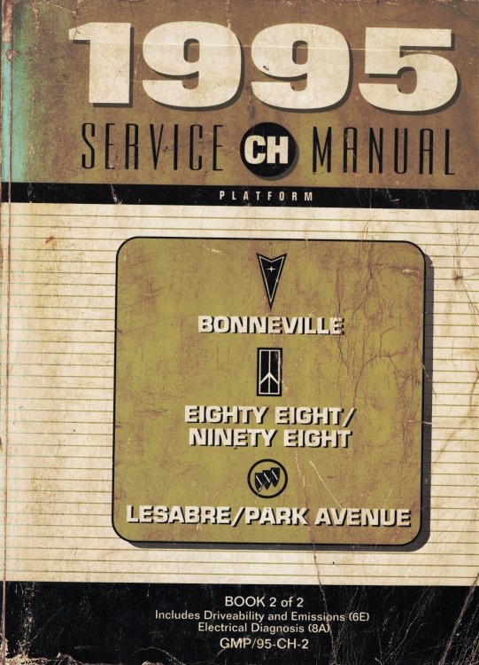 1995 C/H Platform - Pontiac Bonneville; Oldsmobile Eighty-Eight, LSS, Ninety-Eight; Buick Le Sabre, Park Avenue Service Manual (Volume 2 Only)