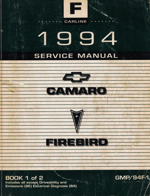 1994 F-Carline - Chevrolet Camaro and Pontiac Firebird Service Manual (2 volume set)