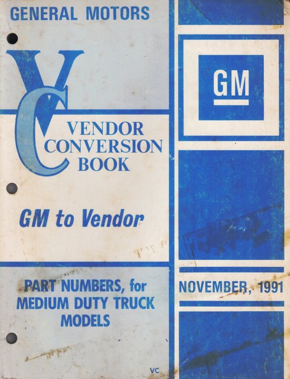 General Motors Vendor Conversion Book - GM to Vendor: November, 1991 (Part Numbers for Medium Duty Truck Models)