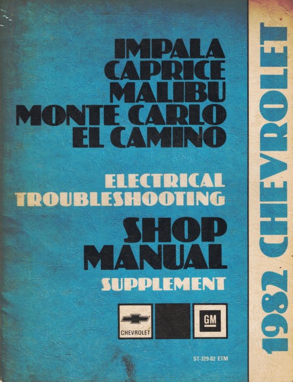 1982 Chevrolet Impala, Caprice, Malibu, Monte Carlo, & El Camino Electrical Troubleshooting Shop Manual Supplement [Original Service Manual]