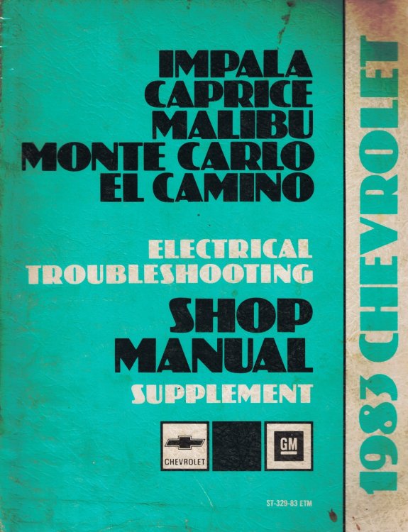 1983 Chevrolet Impala, Caprice, Malibu, Monte Carlo, & El Camino Electrical Troubleshooting Shop Manual Supplement [Original Service Manual]