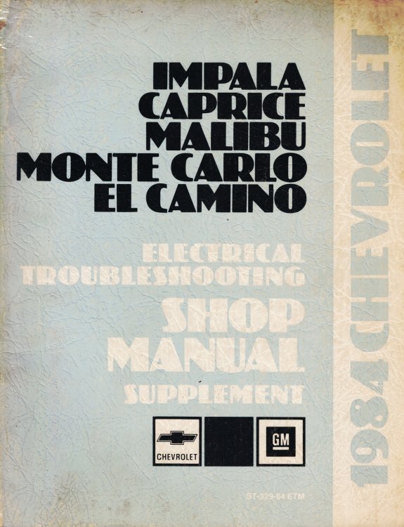 1984 Chevrolet Impala, Caprice, Malibu, Monte Carlo, & El Camino Electrical Troubleshooting Shop Manual Supplement [Original Service Manual]