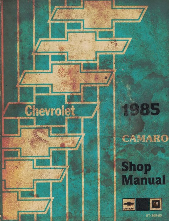 1985 Chevrolet Camaro Shop Manual; with 1985 Electrical Diagnosis Manual Supplement [Service Manual]