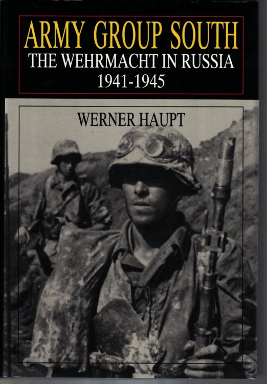 Army Group South The Wehrmacht in Russia 1941-1945